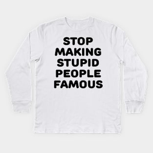 Stupid People Kids Long Sleeve T-Shirt